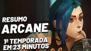 ARCANE A PRIMEIRA TEMPORADA EM 23 MINUTOS [upl. by Itsirc]