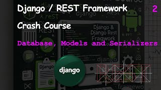 Django  REST Framework  2  Database Models and Serializers Hindi [upl. by Yspyg]