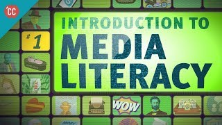 Introduction to Media Literacy Crash Course Media Literacy 1 [upl. by Rochemont]