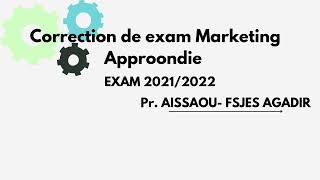 Correction dexam de la Marketing Approfondi s5 session normal ProfAISSAOUI FSJES AGADIR 20212022 [upl. by Imaon]