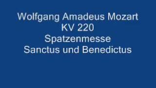 W A Mozart Spatzenmesse KV 220  Sanctus amp Benedictus [upl. by Uno]