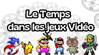 Le temps dans les jeux vidéo [upl. by Nairod]