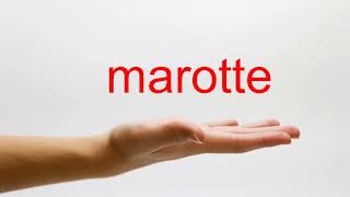 How to Pronounce marotte  American English [upl. by Aracat883]