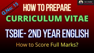 How to Write Curriculum VitaeResume QNo 15  INTER 2nd YEAR ENGLISH Score Full Marks [upl. by Ermeena]