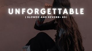 unforgettable  slowed and reverb  lyrics [upl. by Lati108]