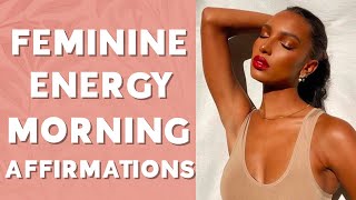 Feminine Energy Morning Affirmations  Start Your Day With Ease amp Flow [upl. by Eissirk]