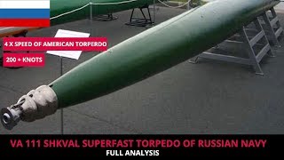 VA 111 SHKVAL  FULL ANALYSIS OF RUSSIAS SUPERFAST TORPEDO [upl. by Alyak]