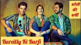 Bareilly Ki Barfi Full Movie Review and Facts  Ayushmann KhurranaRajkumar RaoKriti Sanon [upl. by Aneelad]