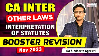 INTERPRETATION OF STATUTES  CA INTER OTHER LAWS  Full Marathon Revision  CA Siddharth Agarwal [upl. by Pomfret]