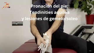 Pronación del pie tendinities aquílea y lesión de gemelo soleo [upl. by Ronyar90]