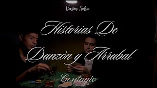 Historias de Danzón y Arrabal Cover Salsa  Contagio [upl. by Dickens]