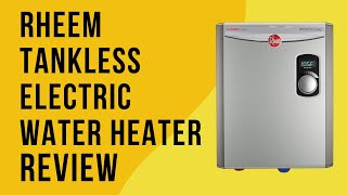 Rheem 18kW 240V Tankless Electric Water Heater Review Pros amp Cons Explained [upl. by Winchell]