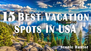 15 Best Vacation Spots In USA To Visit  Travel Video [upl. by Dnalyk]