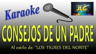 CONSEJOS DE UN PADRE Karaoke Los Tigres del Norte [upl. by Neff]