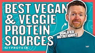 These Are The Best Vegan amp Vegetarian Protein Sources  Nutritionist Explains  Myprotein [upl. by Yna]