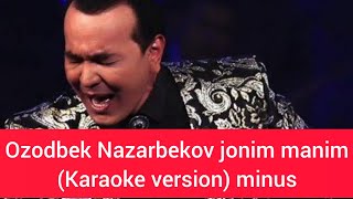 Ozodbek Nazarbekov Jonim Manim karaoke version minus karaoke [upl. by Hans533]