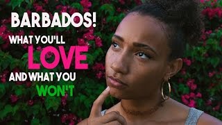 Barbados What YOU will LOVE and what you wont [upl. by Melvena]