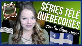 5 SÉRIES TÉLÉ QUÉBÉCOISES À VOIR [upl. by Allisurd]