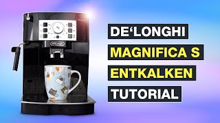 Delonghi MAGNIFICA S entkalken ☕ Nur so geht’s RICHTIG – Testventure [upl. by Arayk]