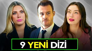 YENİ DİZİLER 2024 ÇOK YAKINDA BAŞLAYACAK 9 DİZİ [upl. by Naihs]