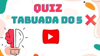 QUIZ TABUADA DO 5  TABUADA DE MULTIPLICAÇÃO [upl. by Enitsenrae]