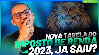 IRRF 2023 TEREMOS A NOVA TABELA EM MAIO [upl. by Sanjay]