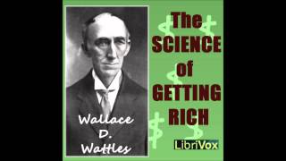 The Science of Getting Rich by Wallace Delois Wattles MoneyMaking Audio Book from LibriVox [upl. by Bishop432]