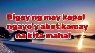 BIGAY KA NG MAYKAPALSong and lyrics [upl. by Eronaele]