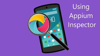 Using and Installing Appium Inspector [upl. by Aspasia858]