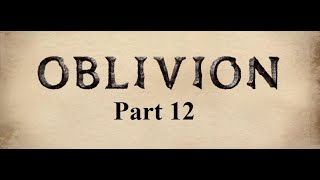 The Elder Scrolls IV Oblivion Part 12  Aid for Chorrol [upl. by La Verne]