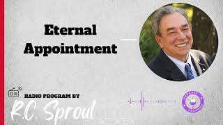 Eternal Appointmen  Sermon by RC Sproul [upl. by Patterman]