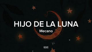 Hijo De La Luna  Mecano  Letra [upl. by Yllitnahc843]