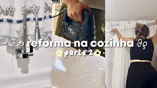 reforma na cozinha  parte 2 🌷͙֒✧˚⋆ Bancada cortina led armários [upl. by Llaccm]