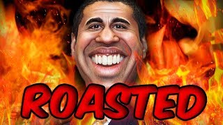 Ajit Pai  ROASTED 🔥 🔥 🔥  NetNeutrality [upl. by Hally544]