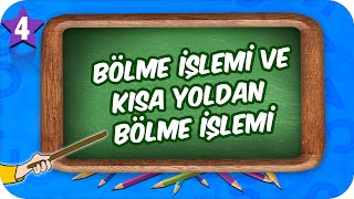 4 Sınıf Matematik Bölme İşlemi ve Kısa Yoldan Bölme İşlemi 2022 [upl. by Edmead]