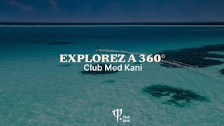 Take a tour of Club Med Kani  Maldives 360° [upl. by Yonah]