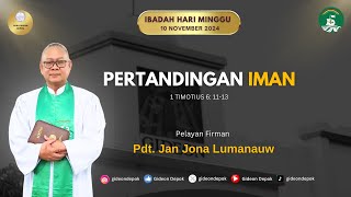 IBADAH HARI MINGGU  10 NOVEMBER 2024 quotPERTANDINGAN IMANquot [upl. by Duomham]