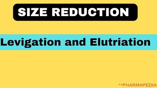 levigation and Elutriation I Size Reduction I PHARMAPEDIA [upl. by Mcconnell]