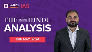 The Hindu Newspaper Analysis  16th May 2024  Current Affairs Today  UPSC Editorial Analysis [upl. by Ahsilem868]