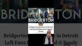 Bridgerton Experience in Detroit Epic Fail [upl. by Acinoryt]