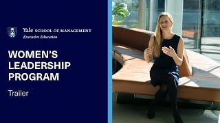 Womens Leadership Program  Yale SOM Executive Education Online Program Trailer [upl. by Mcdade]