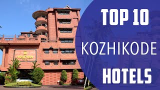 Top 10 Best Hotels to Visit in Kozhikode  India  English [upl. by Nasas262]