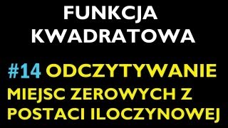 ODCZYTYWANIE MIEJSC ZEROWYCH Z POSTACI ILOCZYNOWEJ 14 [upl. by Angle]