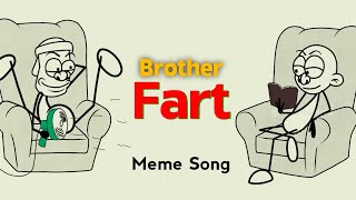 Brother Fart Song Remix  4K Memes  Funny Animation Remix 😂😂  Fart Song [upl. by Theall]