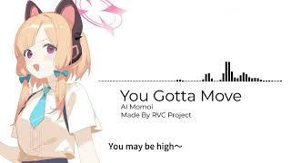 You Gotta Move  Saiba Momoi AI Cover [upl. by Limbert]