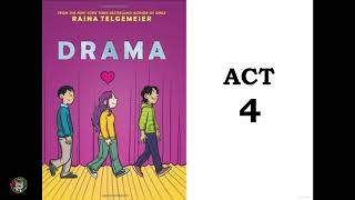 Drama by Raina Telgemeier Act 4 [upl. by Ardnuhsed]