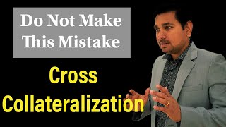 Cross Collateralization loan  Do Not Make This Mistake Very informative video by Priyank Patel [upl. by Ulla]