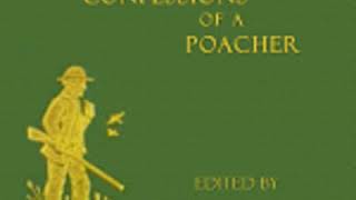 THE CONFESSIONS OF A POACHER by John Watson FULL AUDIOBOOK  Best Audiobooks [upl. by Manning793]