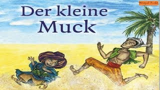 Der kleine Muck  Kinder Märchen Hörbuch [upl. by Ahsieyt]