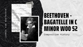 Beethoven  Bagatelle in C minor WoO 52 [upl. by Ekud]